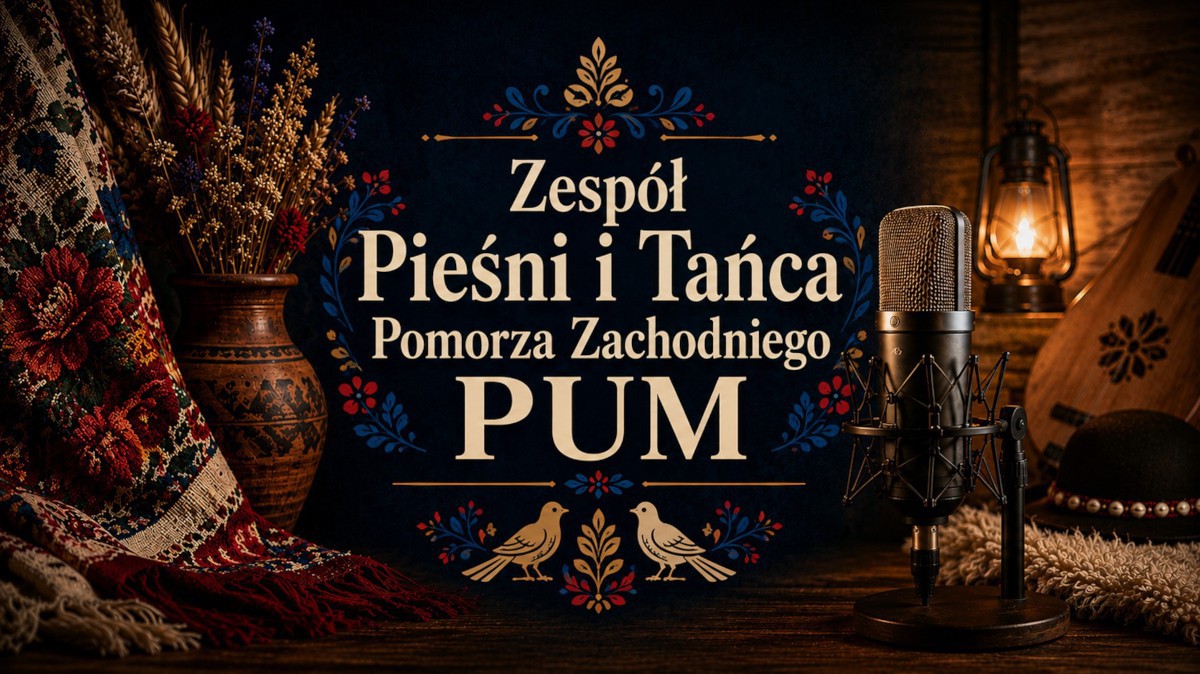 Grafika promująca podcast Głosy Tradycji / Zespół Pieśni i Tańca Pomorza Zachodniego PUM